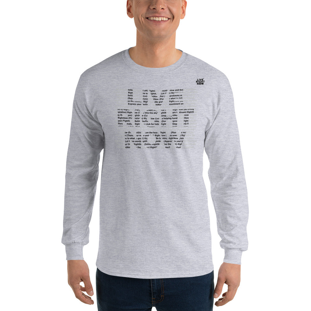 LIVE RIGHT NOW Long Sleeve T-Shirt