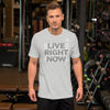 Authentic Live Right Now Cotton T-Shirt