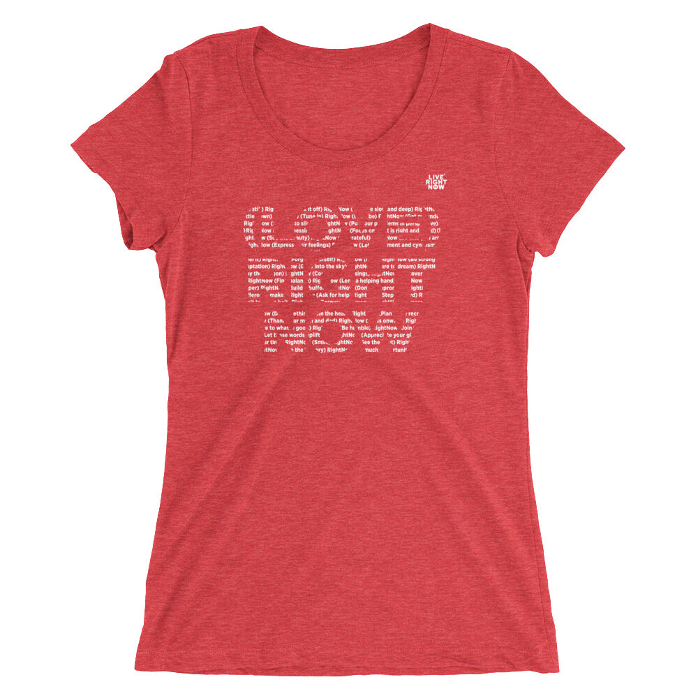 LIVE RIGHT NOW Ladies' short sleeve t-shirt