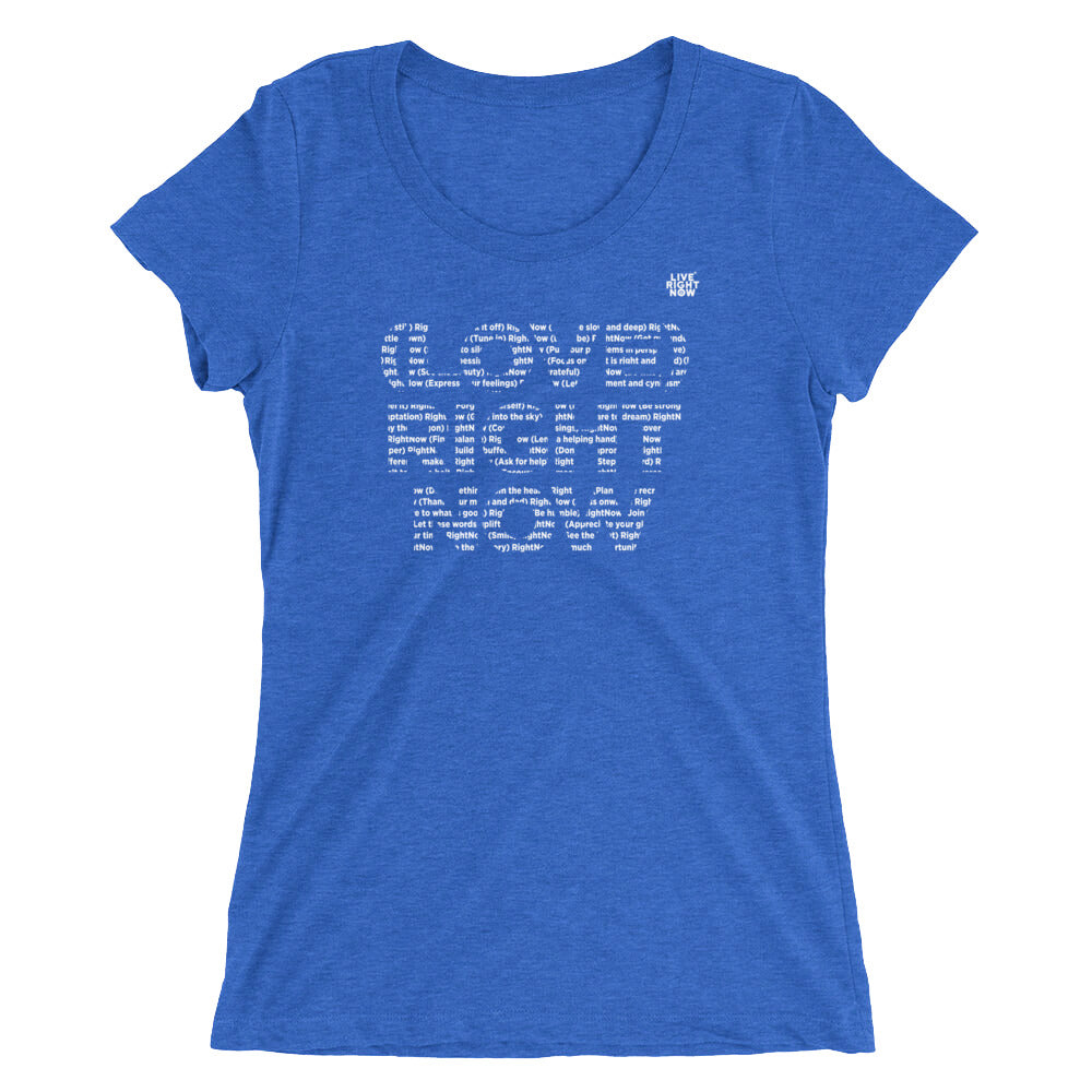 LIVE RIGHT NOW Ladies' short sleeve t-shirt