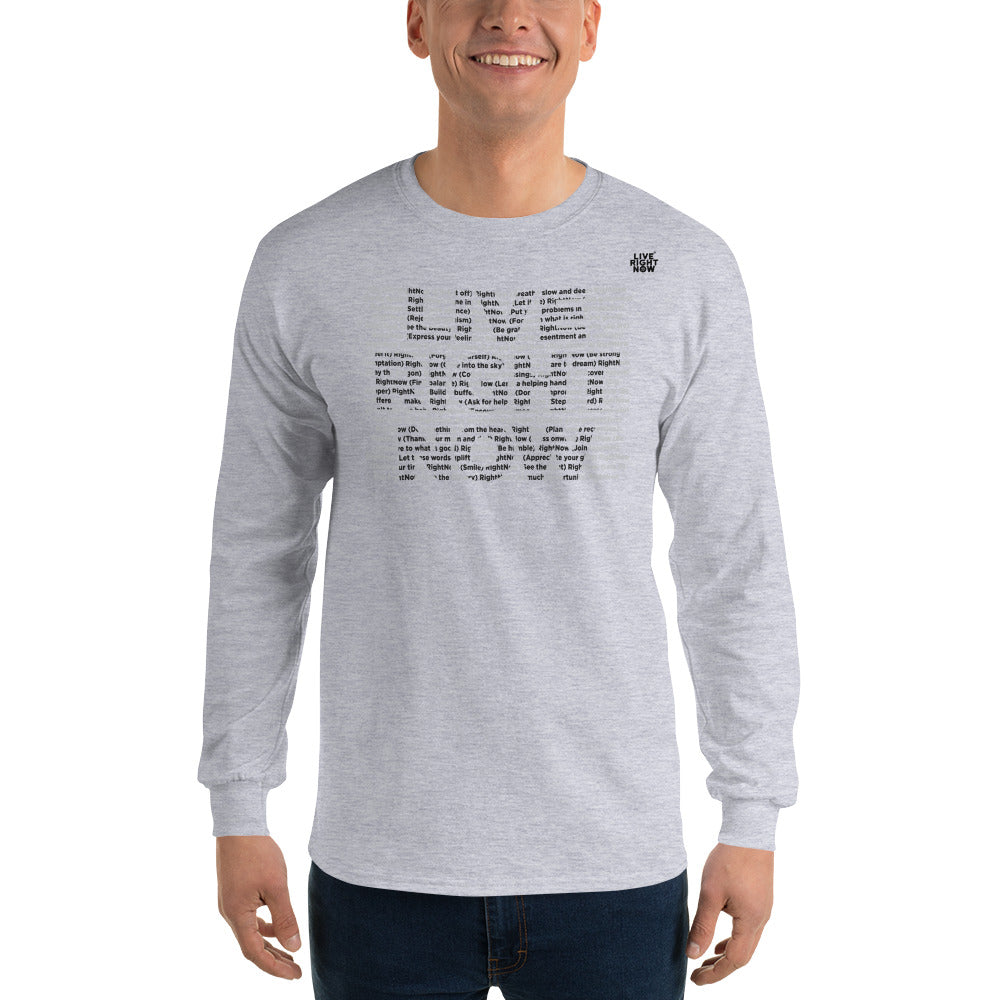 Copy of LIVE RIGHT NOW Long Sleeve T-Shirt