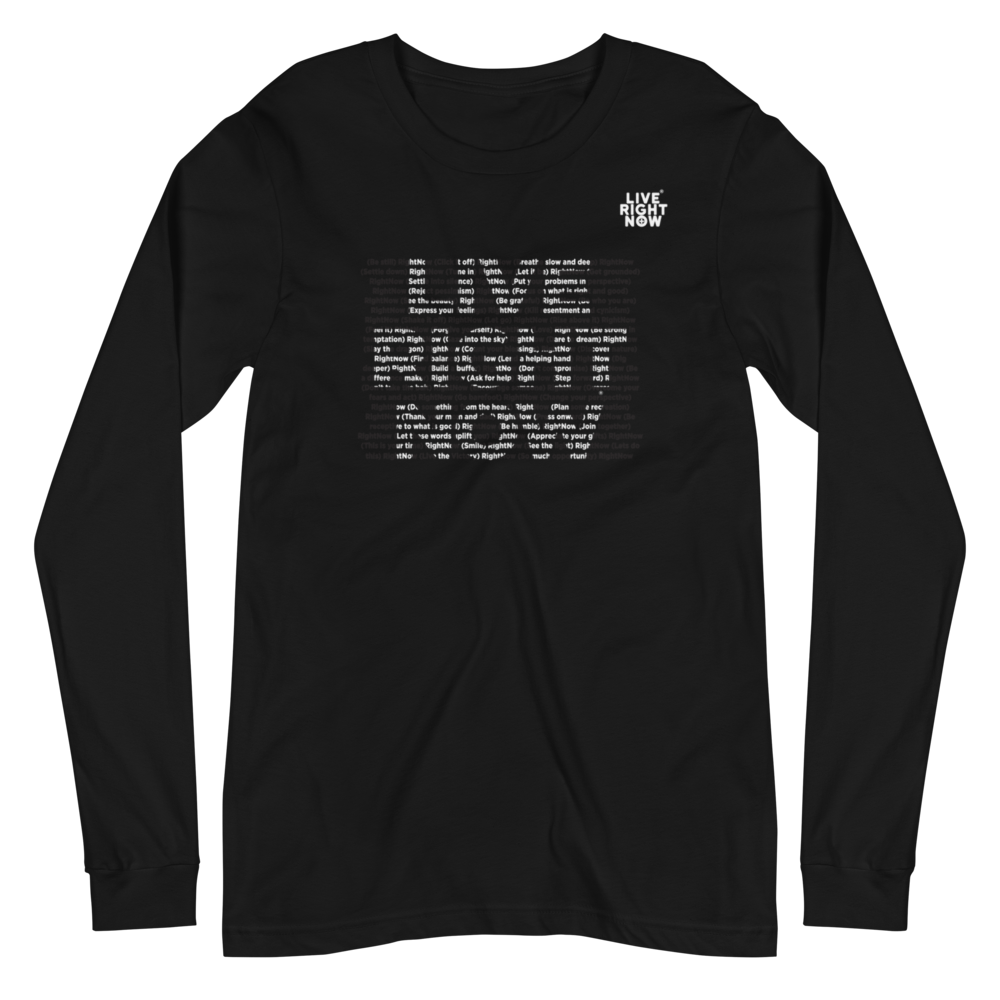 Authentic Live Right Now Unisex Long Sleeve Tee