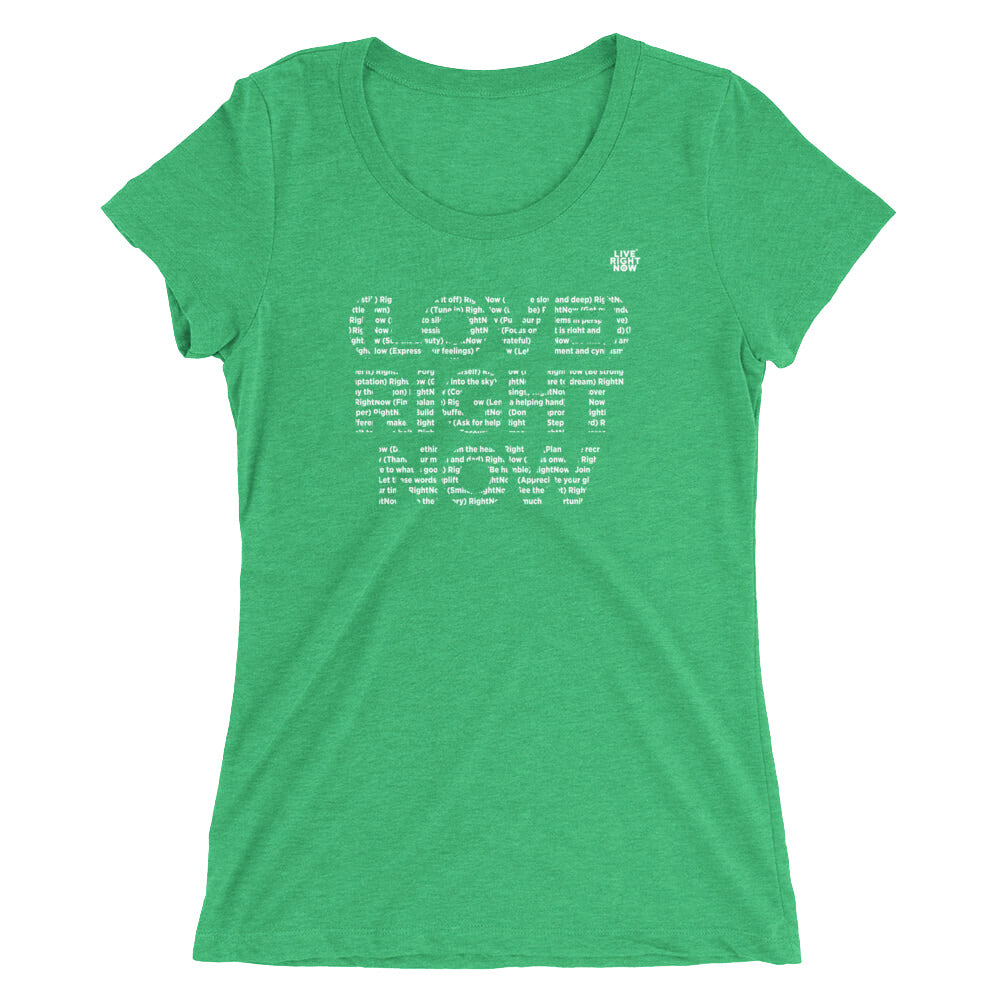 LIVE RIGHT NOW Ladies' short sleeve t-shirt