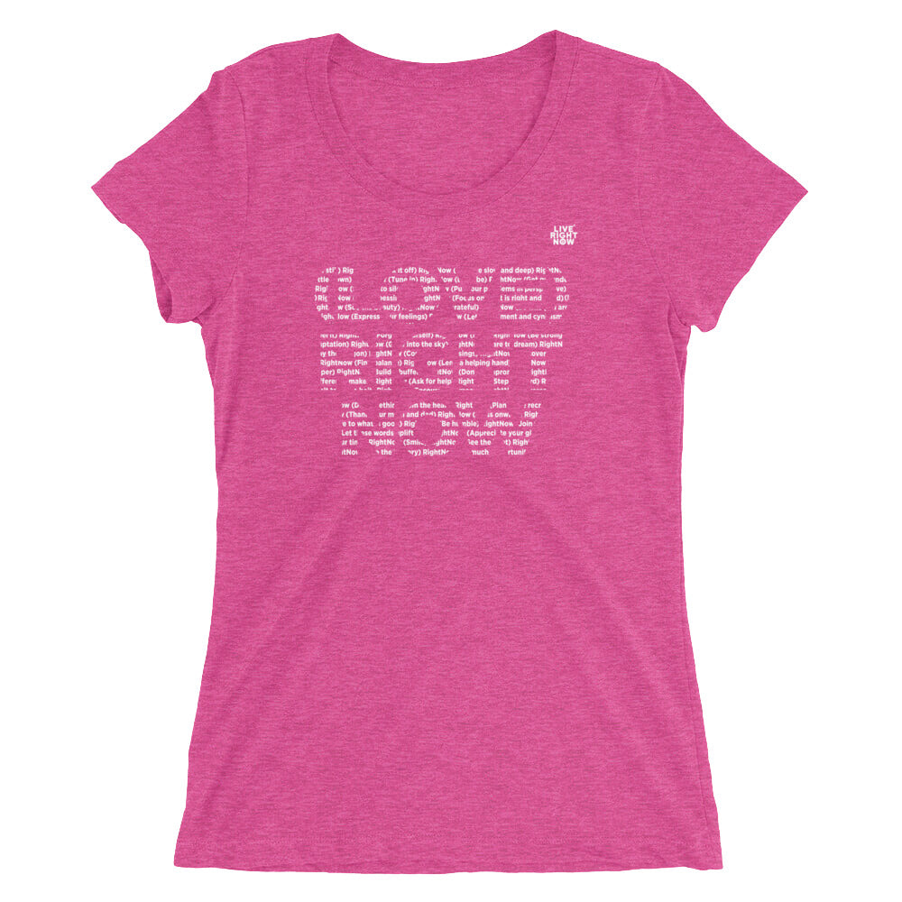 LIVE RIGHT NOW Ladies' short sleeve t-shirt