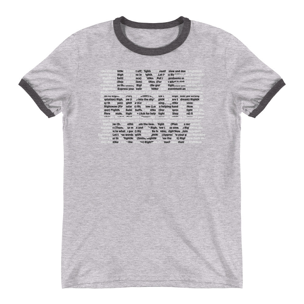 LIVE RIGHT NOW Ringer T-Shirt