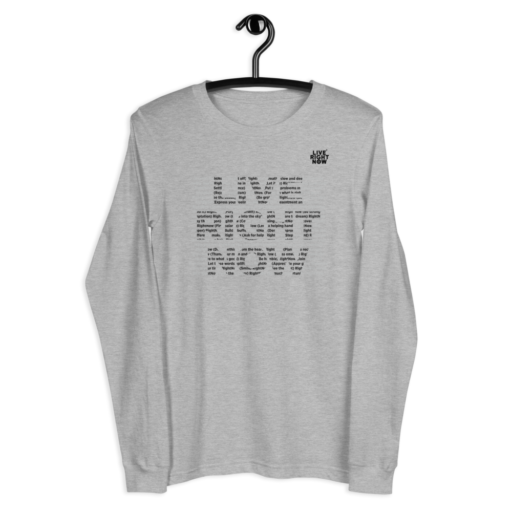 Authentic Live Right Now Unisex Long Sleeve Tee