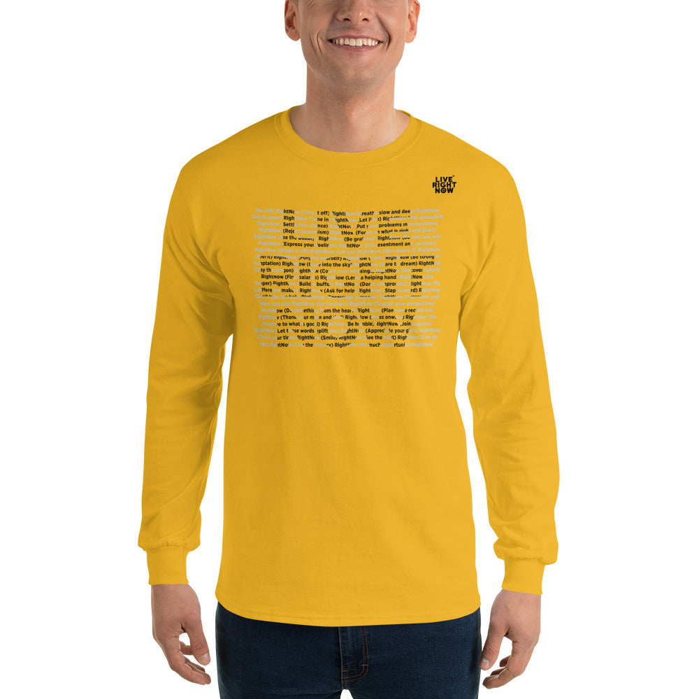 LIVE RIGHT NOW Long Sleeve T-Shirt