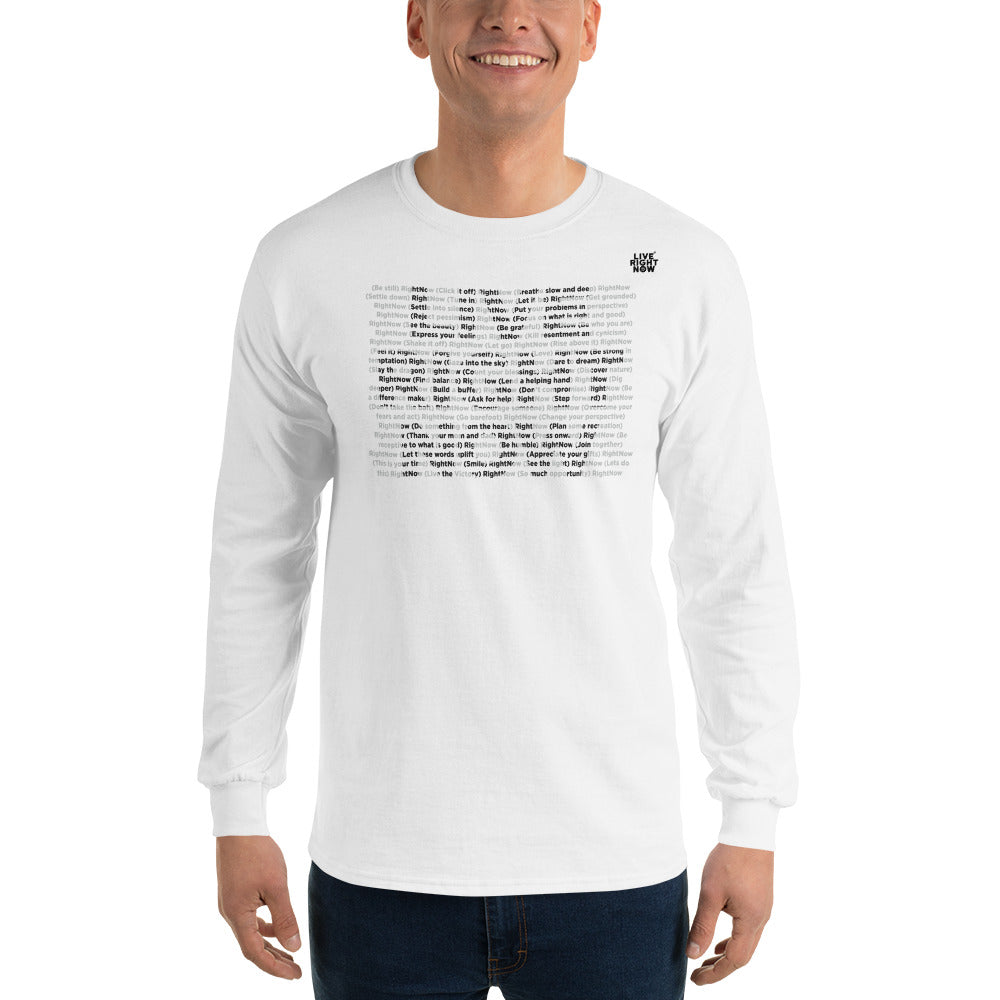 LIVE RIGHT NOW Long Sleeve T-Shirt