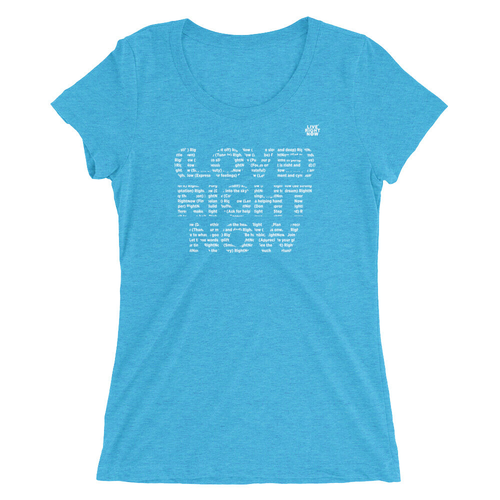 LIVE RIGHT NOW Ladies' short sleeve t-shirt
