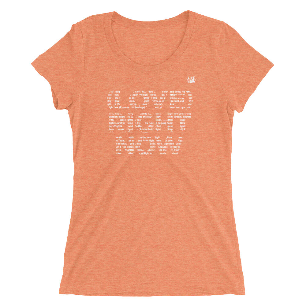 LIVE RIGHT NOW Ladies' short sleeve t-shirt